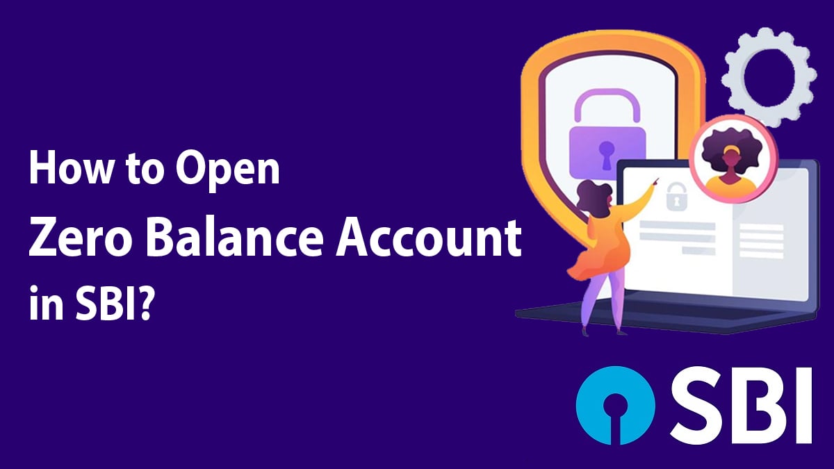 How To Open Zero Balance Account In Sbi 9699