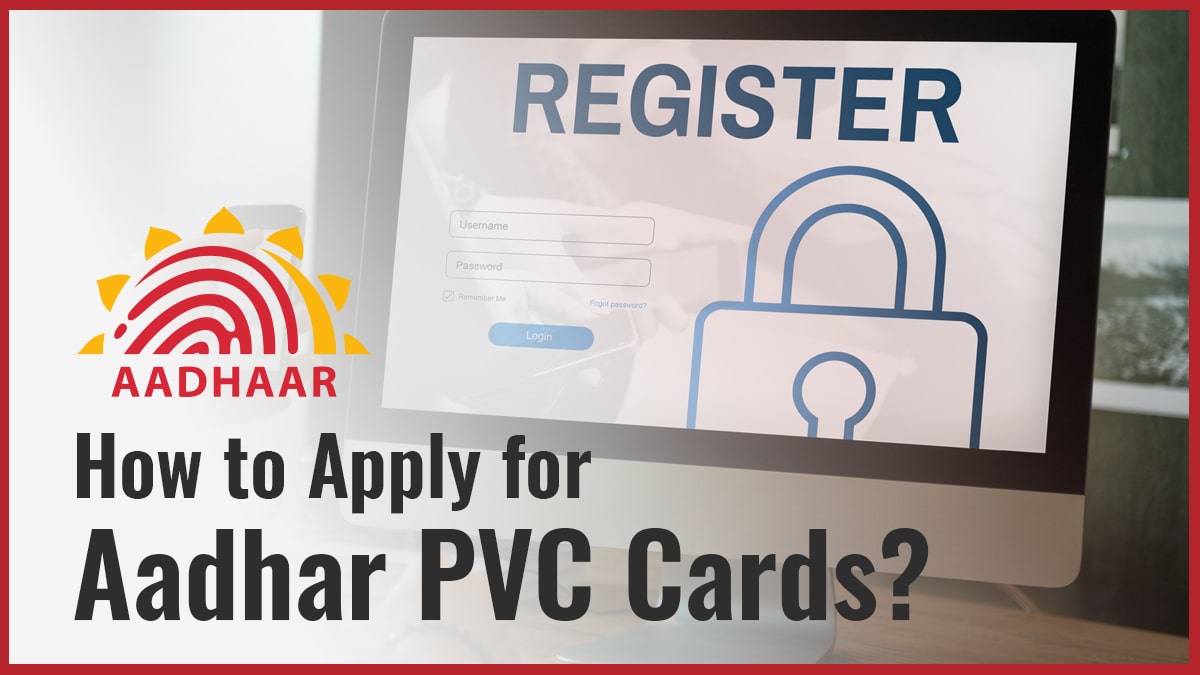 How To Apply For Aadhar Pvc Card